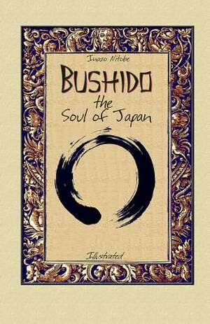 Bushido the Soul of Japan de Inazo Nitobe