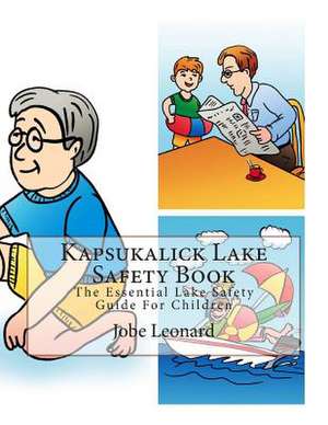 Kapsukalick Lake Safety Book de Jobe Leonard