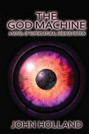 The God Machine de MR John Holland