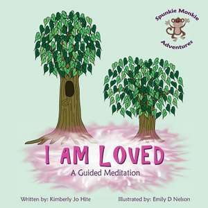 I Am Loved de Kimberly Jo Hite