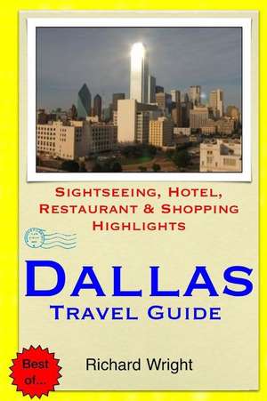 Dallas Travel Guide de Richard Wright