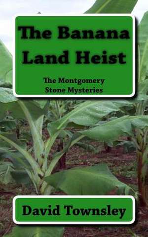 The Banana Land Heist de David Townsley