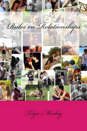 Rules on Relationships de MS Teija T. Mosley