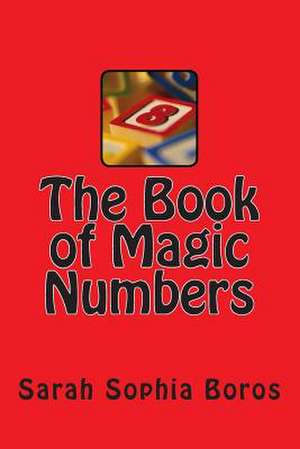 The Book of Magic Numbers de Sarah Sophia Boros