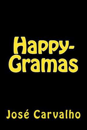 Happy-Gramas de J. Carlos Carvalho De