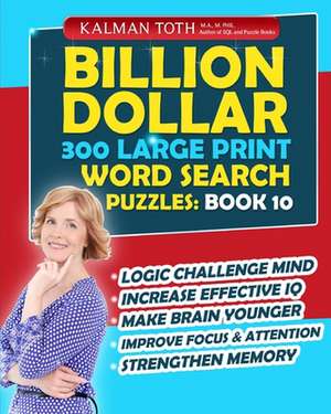 Billion Dollar 300 Large Print Word Search Puzzles de Kalman Toth M. a. M. Phil