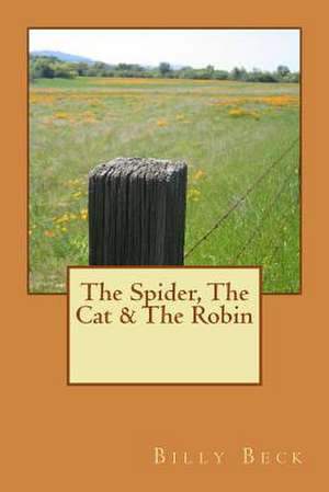 The Spider, the Cat & the Robin de Billy Beck