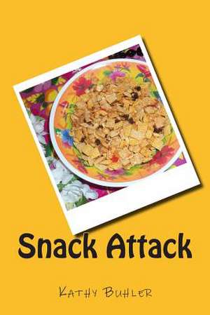 Snack Attack de Kathy Buhler