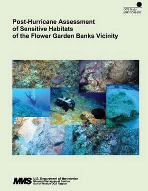 Post-Hurricane Assessment of Sensitive Habitats of the Flower Garden Banks Vicinity de U. S. Department of the Interior