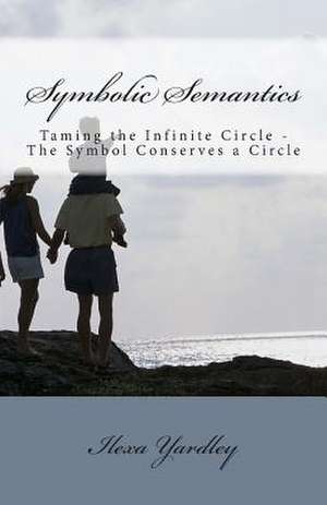 Symbolic Semantics de Ilexa Yardley