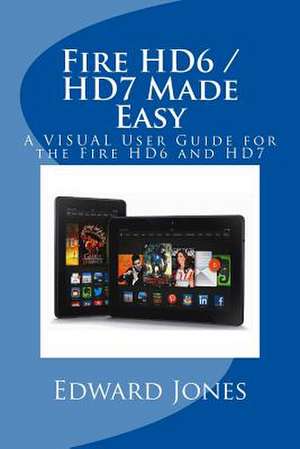 Fire Hd6 / Hd7 Made Easy de Edward C. Jones