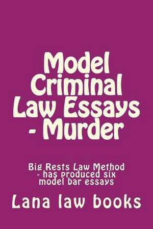 Model Criminal Law Essays - Murder de Lana Law Books