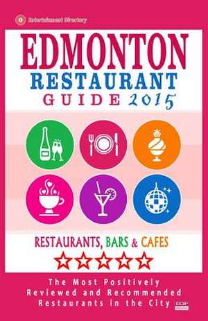 Edmonton Restaurant Guide 2015 de Villeneuve, Heather D.