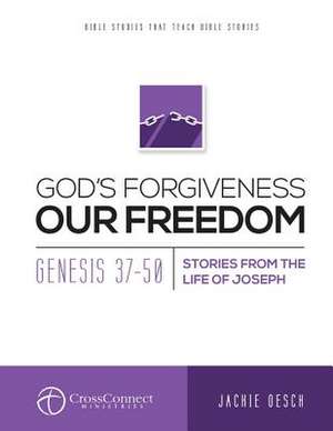 God's Forgiveness Our Freedom de Jackie Oesch