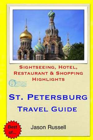 St. Petersburg Travel Guide de Jason Russell