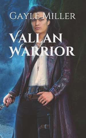 Vallan Warrior de Gayle Miller