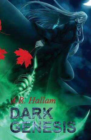 Dark Genesis de A. R. Hallam