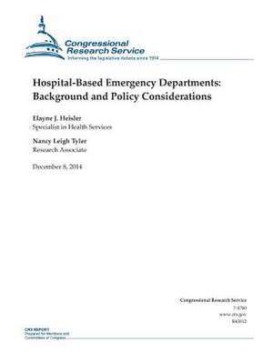 Hospital-Based Emergency Departments de Congressional Research Service