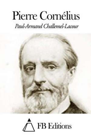 Pierre Cornelius de Paul Challemel-Lacour