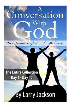 A Conversation with God - The Entire Collection de Larry Jackson