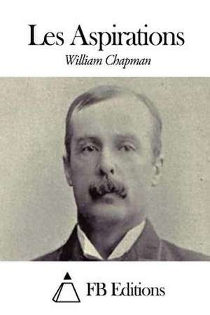 Les Aspirations de William Chapman