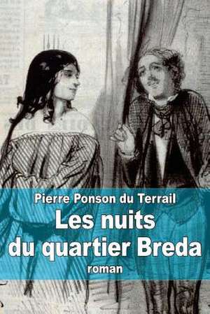 Les Nuits Du Quartier Breda de Pierre Alexis Ponson Du Terrail