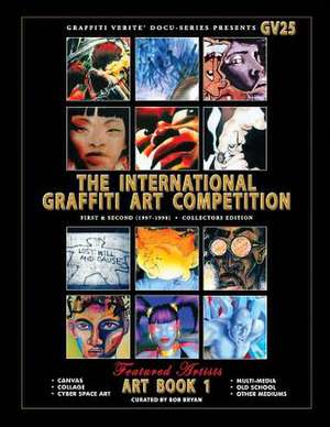 Graffiti Verite' 25 (Gv25) the International Graffiti Art Competition-Art Book 1 de Bob Bryan