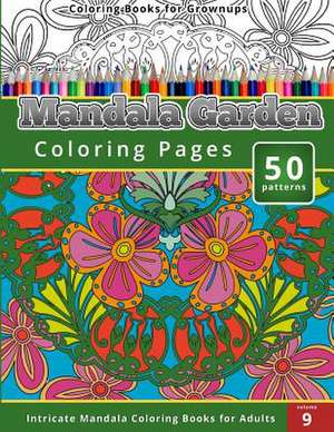 Coloring Books for Grown-Ups Mandala Garden Coloring Pages de Chiquita Publishing