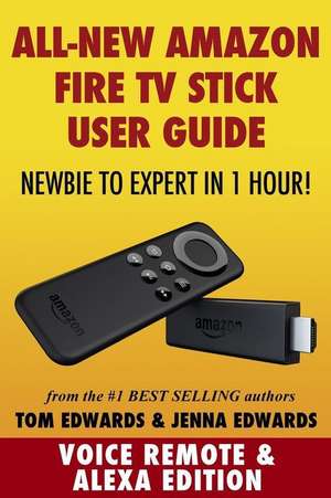 Amazon Fire TV Stick User Guide de Tom Edwards