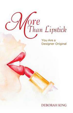 More Than Lipstick de Deborah King