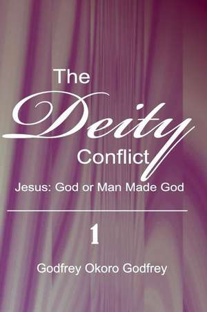 The Deity Conflict de Godfrey Okoro Godfrey