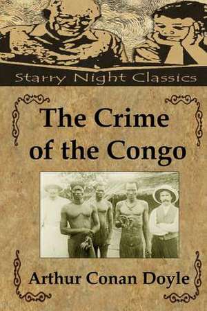 The Crime of the Congo de Arthur Conan Doyle