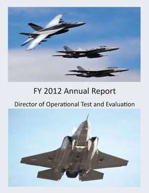 Fy 2012 Annual Report (Color) de Director of Operational Test and Evaluat