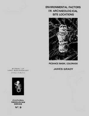 Environmental Factors in Archaeological Site Locations de James Grady