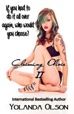Claiming Olivia II de Yolanda Olson