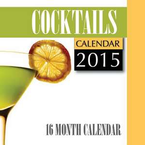 Cocktails Calendar 2015 de James Bates