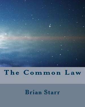 The Common Law de Starr, MR Brian Daniel