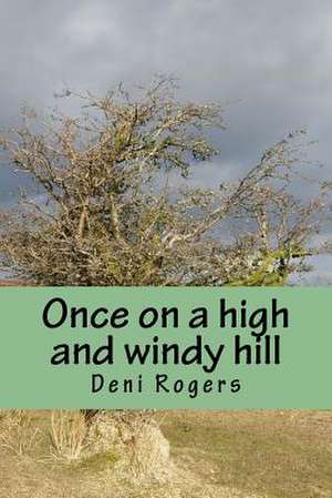 Once on a High and Windy Hill