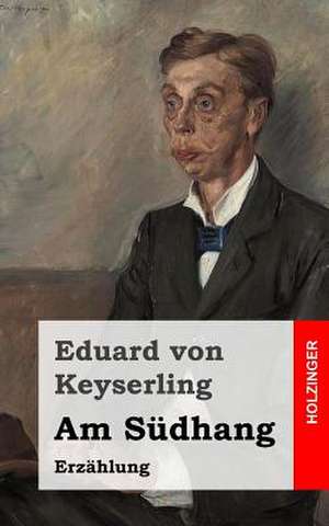 Am Sudhang de Eduard Von Keyserling