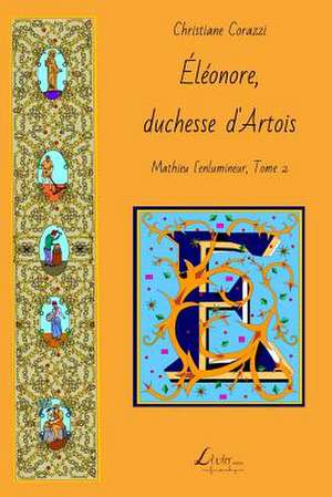 Eleonore, Duchesse D'Artois de Christiane Corazzi