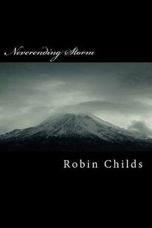 Neverending Storm de Robin a. Childs