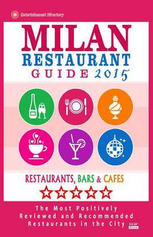 Milan Restaurant Guide 2015 de Stuart J. McNaught