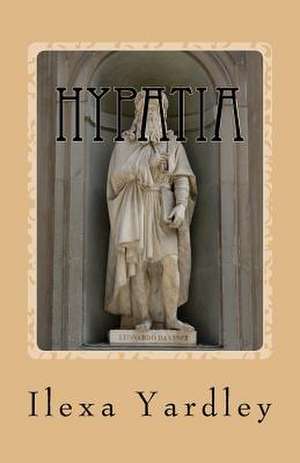 Hypatia de Ilexa Yardley