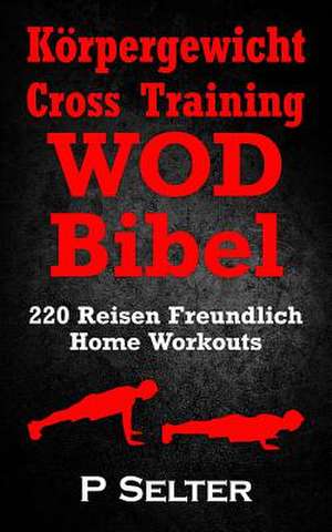 Korpergewicht Cross Training Wod Bibel de P. Selter