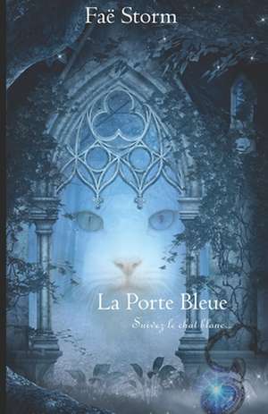 La Porte Bleue de Fae Storm