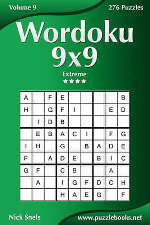 Wordoku 9x9 - Extreme - Volume 9 - 276 Logic Puzzles de Nick Snels