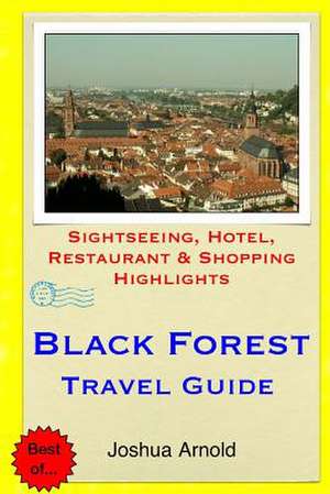 Black Forest Travel Guide de Joshua Arnold