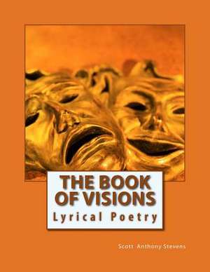 The Book of Visions de Scott Anthony Stevens