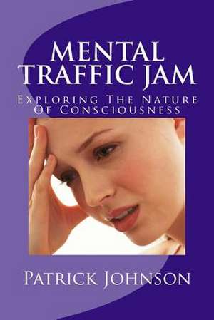 Mental Traffic Jam de Patrick Johnson