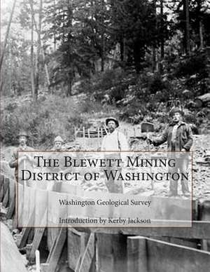 The Blewett Mining District of Washington de Survey, Washington Geological